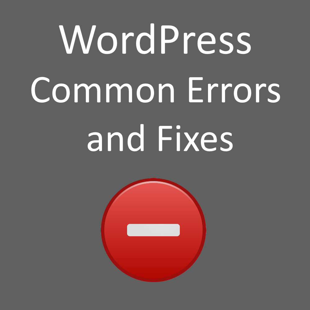 35+ Most Common WordPress Errors and How to Fix Them?